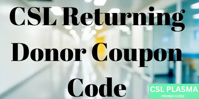 csl Returning Donor coupon code