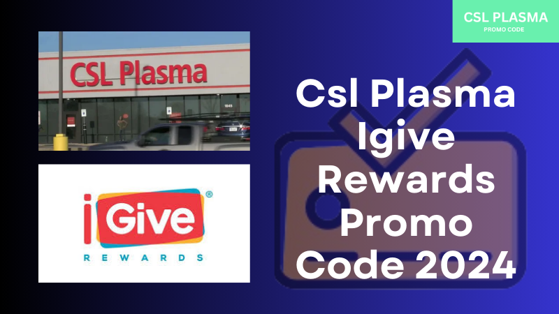 csl plasma igive rewards promo code 2025