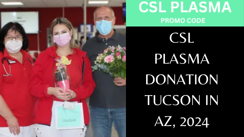Csl plasma donation tucson in AZ