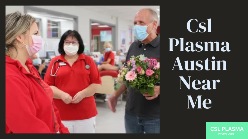 Csl Plasma Austin near Me