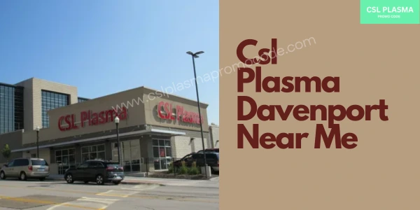 CSL Plasma Davenport Near Me